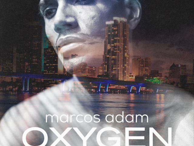 Single of The Week: Marcos Adam’s “Oxygen” Delivers a Dreamy Electronic Pop Rush