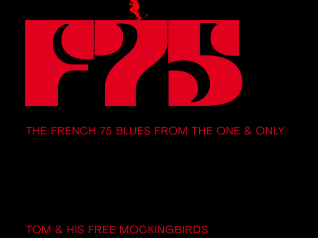Tom & His Free Mockingbirds Bring Jazzy Christmas Cheer with “The French 75 Blues from the One & Only”