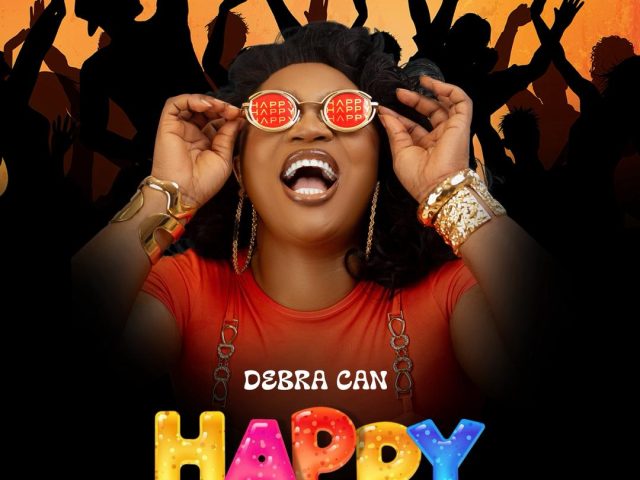 Debra Can’s “Happy” Joins Our A-List Playlist and AFROBEAT POWERPLAY